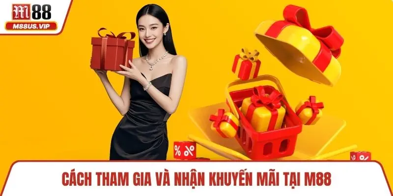 Trang chủ 20 Cách tham gia và nhận khuyến mãi tại M88